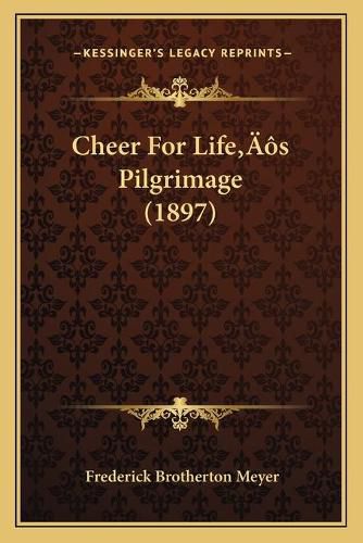 Cheer for Lifeacentsa -A Centss Pilgrimage (1897)