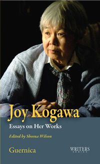 Cover image for Joy Kogawa: Essays on Her Works