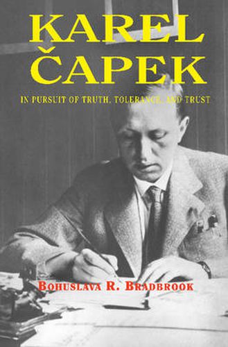 Karel Capek: In Pursuit of Truth, Tolerance & Trust