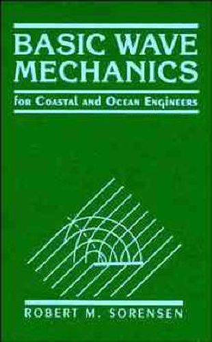 Basic Wave Mechanics: For Coastal and Ocean Engineers