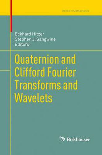 Cover image for Quaternion and Clifford Fourier Transforms and Wavelets