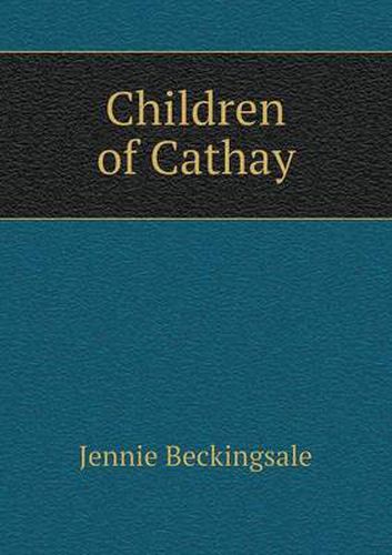 Cover image for Children of Cathay