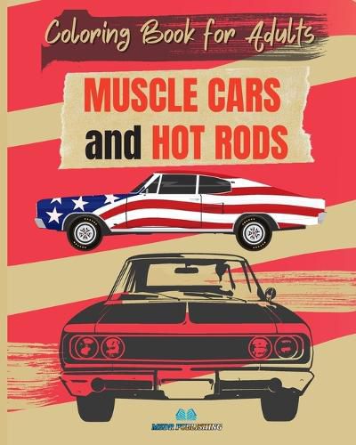 Cover image for MUSCLE CARS and HOT RODS Coloring Book for Adults