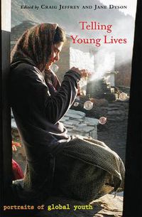 Cover image for Telling Young Lives: Portraits of Global Youth