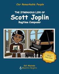 Cover image for The Strenuous Life of Scott Joplin: Ragtime Composer