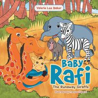 Cover image for Baby Rafi: The Runaway Giraffe