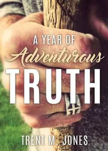 Cover image for A Year of Adventurous Truth