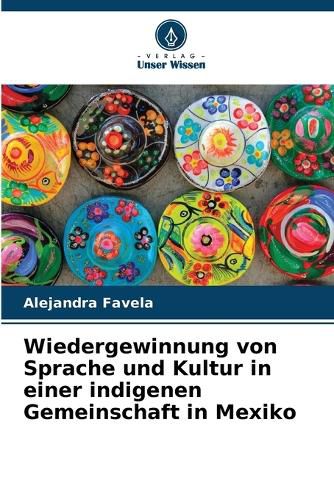 Cover image for Wiedergewinnung von Sprache und Kultur in einer indigenen Gemeinschaft in Mexiko