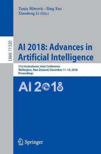 Cover image for AI 2018: Advances in Artificial Intelligence: 31st Australasian Joint Conference, Wellington, New Zealand, December 11-14, 2018, Proceedings