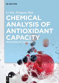 Cover image for Chemical Analysis of Antioxidant Capacity: Mechanisms and Techniques