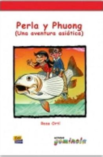 Cover image for Perla y Phuong (una aventura asiatica): Spanish Junior Reader: Lecturas Gominola