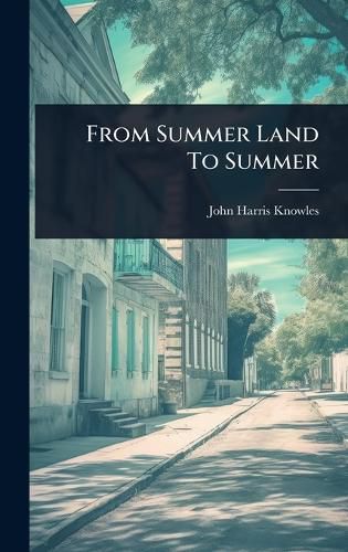 Cover image for From Summer Land To Summer