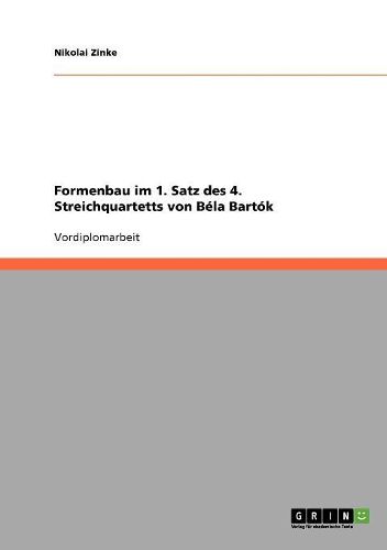 Cover image for Formenbau Im 1. Satz Des 4. Streichquartetts Von Bela Bartok