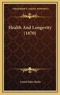 Cover image for Health and Longevity (1870)