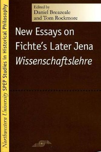 Cover image for New Essays on Fichte's Later Jena   Wissenschaftslehre