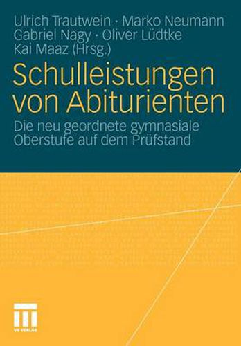 Schulleistungen von Abiturienten: Die neu geordnete gymnasiale Oberstufe auf dem Prufstand