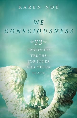 Cover image for We Consciousness: 33 Profound Truths for Inner and Outer Peace