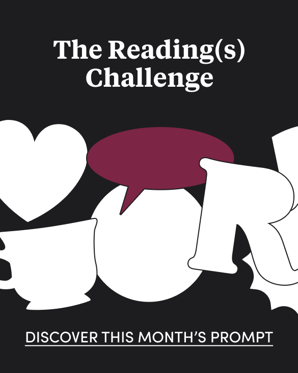 The Reading(s) Challenge - discover this month's prompt!