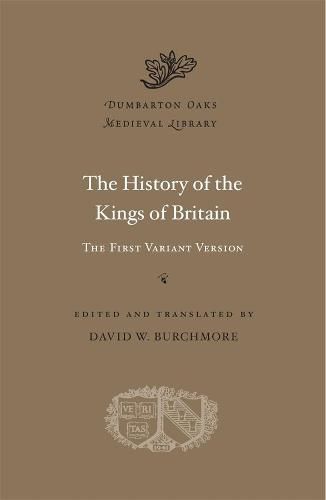 Cover image for The History of the Kings of Britain: The First Variant Version