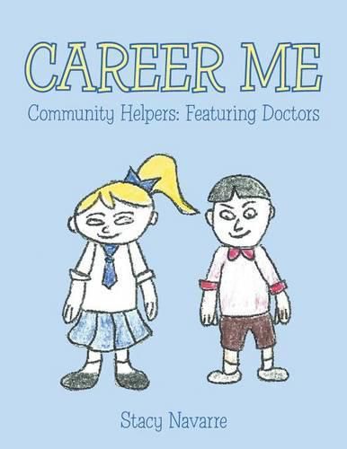 Cover image for Career Me: Community Helpers: Featuring Doctors