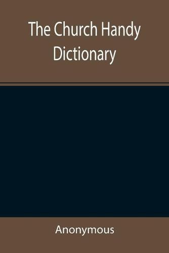 Cover image for The Church Handy Dictionary