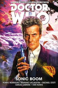 Cover image for Doctor Who: The Twelfth Doctor Vol. 6: Sonic Boom