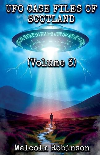 Cover image for UFO Case Files Of Scotland (Volume 3)