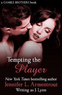 Cover image for Tempting the Player (Gamble Brothers Book Two)
