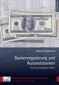 Cover image for Bankenregulierung Und Auslandsbanken: Theorie Und Empirische Evidenz