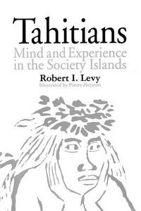 Cover image for Tahitians: Mind and Experience in the Society Islands