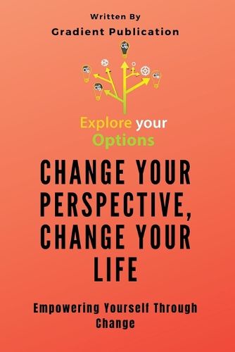 Cover image for Change Your Perspective, Change Your Life