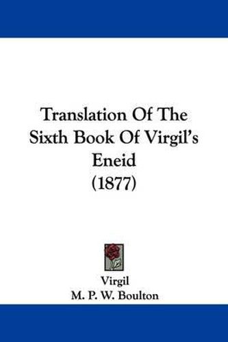Cover image for Translation of the Sixth Book of Virgil's Eneid (1877)