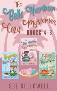 Cover image for Belle Harbor Cozy Mysteries - Books 4 - 6