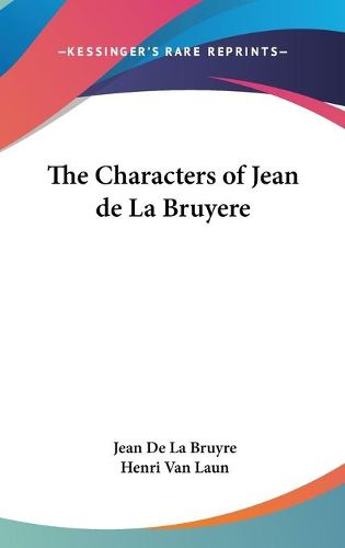 Cover image for The Characters of Jean de La Bruyere