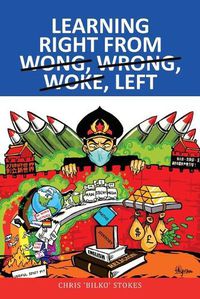 Cover image for Learning Right from Wong, Wrong, Woke, Left