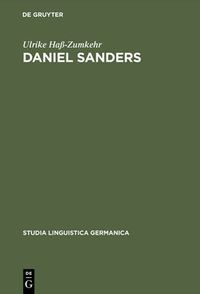 Cover image for Daniel Sanders: Aufgeklarte Germanistik Im 19. Jahrhundert