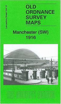 Cover image for Manchester SW 1916: Lancashire Sheet 104.10b