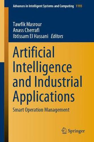 Cover image for Artificial Intelligence and Industrial Applications: Smart Operation Management