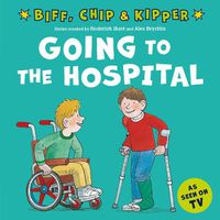 Cover image for Going to the Hospital (First Experiences with Biff, Chip & Kipper)