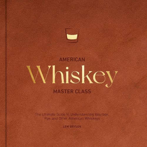 Cover image for American Whiskey Master Class