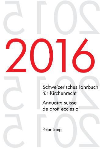 Cover image for Schweizerisches Jahrbuch Fur Kirchenrecht. Bd. 21 (2016) - Annuaire Suisse de Droit Ecclesial. Vol. 21 (2016)