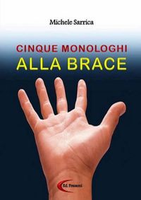 Cover image for Cinque Monologhi Alla Brace