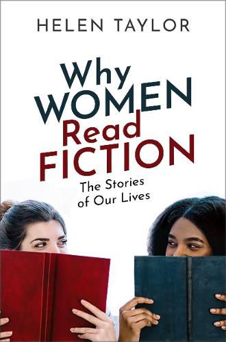 Cover image for Why Women Read Fiction: The Stories of Our Lives