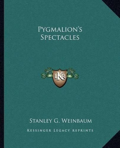 Pygmalion's Spectacles