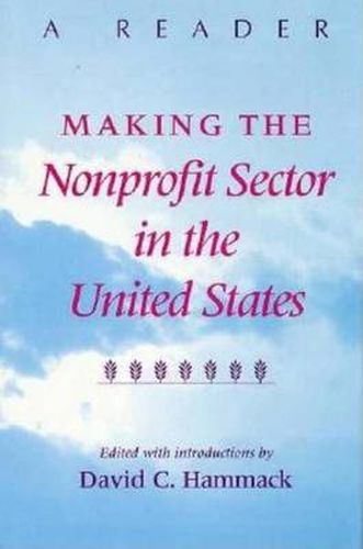 Cover image for Making the Nonprofit Sector in the United States: A Reader