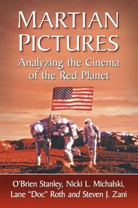 Cover image for Martian Pictures: Analyzing the Cinema of the Red Planet