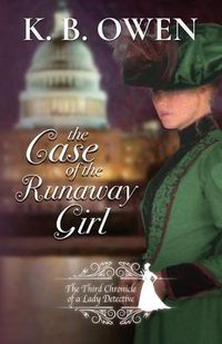 Cover image for The Case of the Runaway Girl: The Chronicle of a Lady Detective