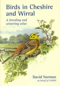 Cover image for Birds in Cheshire and Wirral: A Breeding and Wintering Atlas