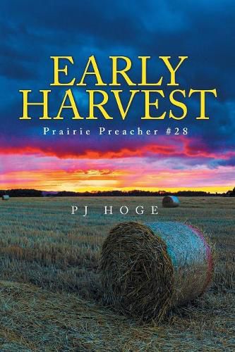 Cover image for Early Harvest: Prairie Preacher #28