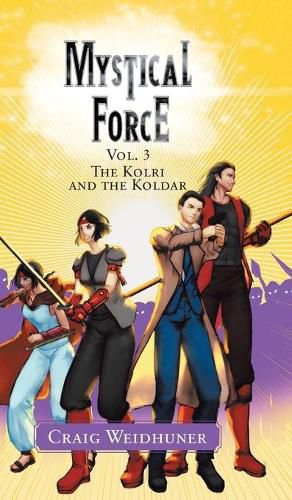 Cover image for Mystical Force: Vol. 3 The Kolri and the Koldar